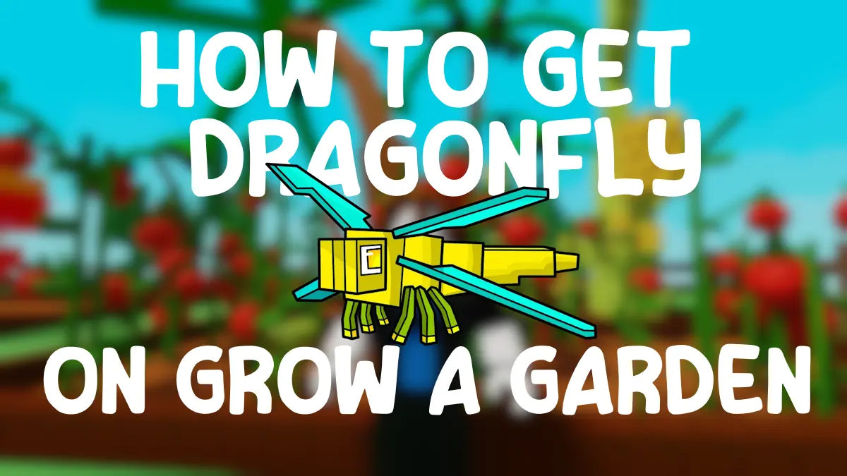 How to Get the Dragonfly Pet Fast in Grow a Garden – Complete Guide - BLOXXER